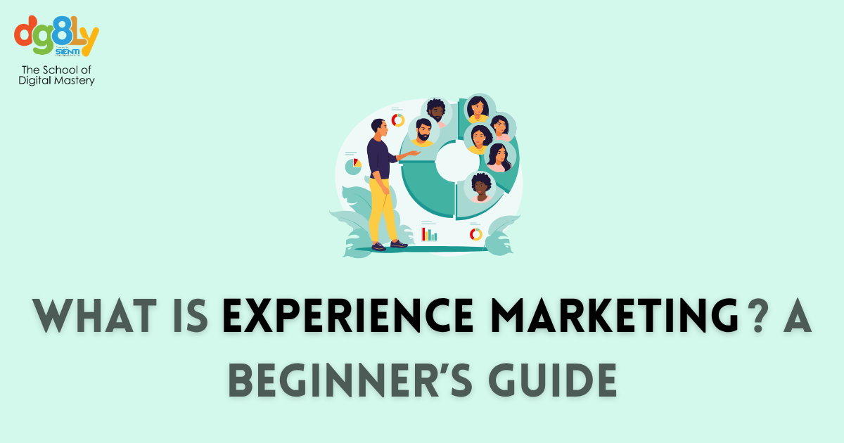 What is Experience Marketing? A Beginner’s Guide